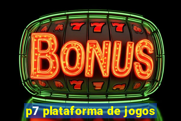 p7 plataforma de jogos